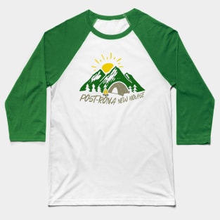 post rona new house Baseball T-Shirt